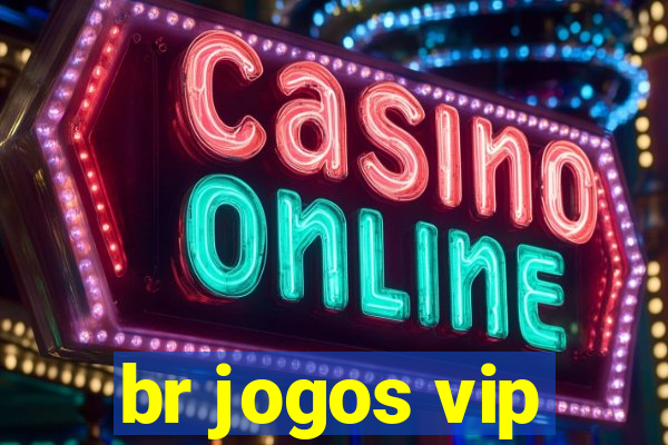 br jogos vip